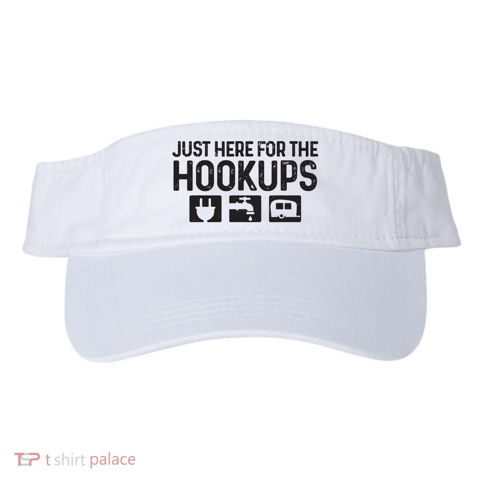 Camping Rv Caravan Motorhome Just Here For The Hookups Funny Visor