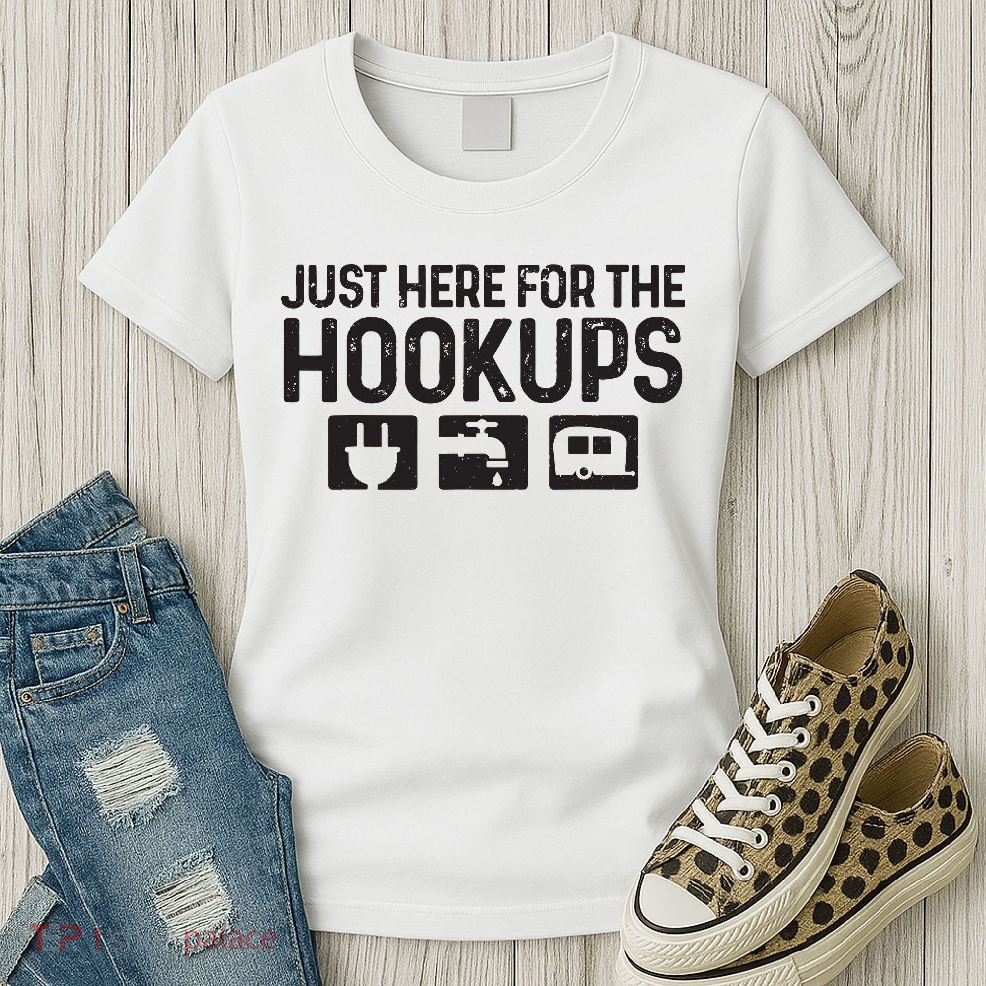 Camping Rv Caravan Motorhome Just Here For The Hookups Funny Women's T-Shirt