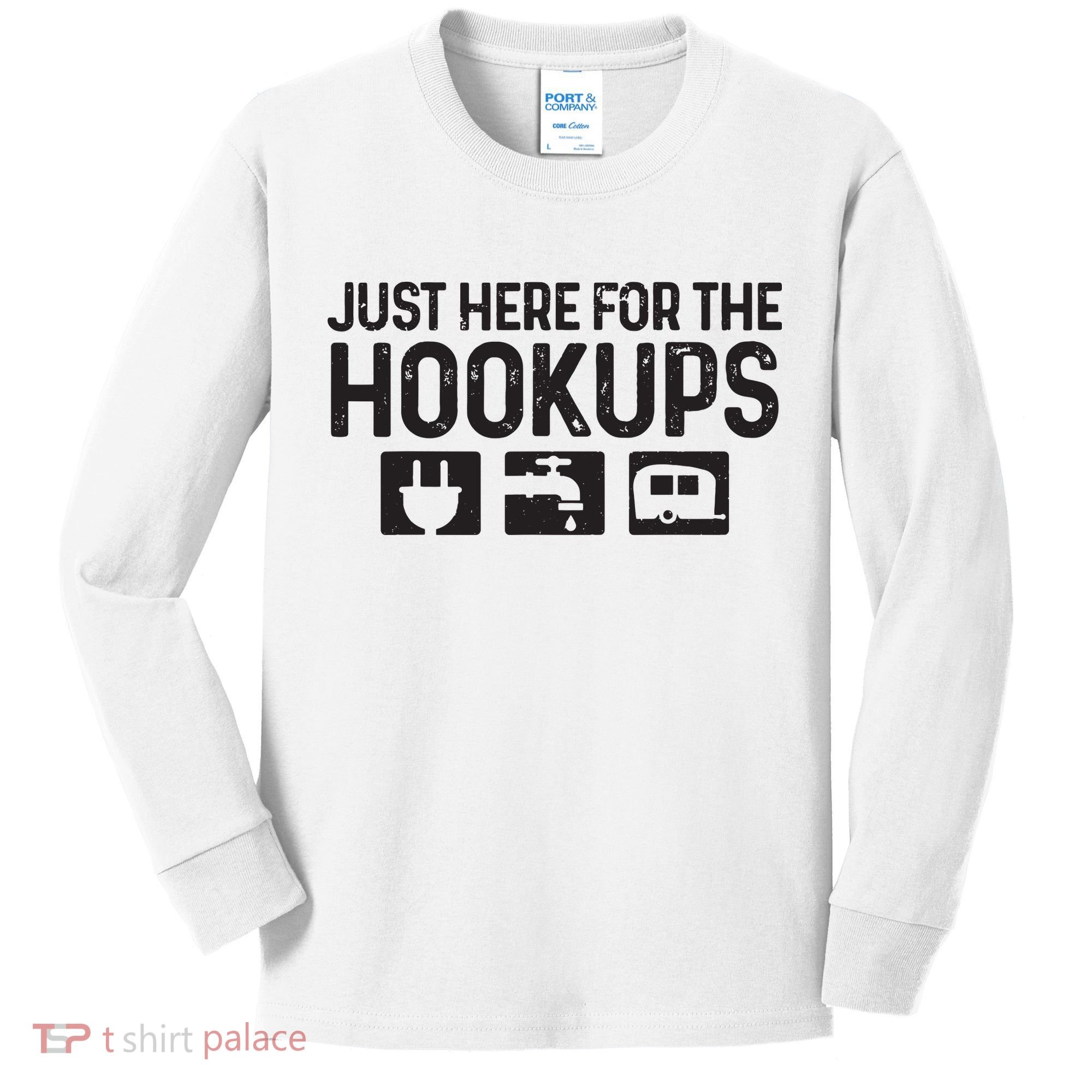 Camping Rv Caravan Motorhome Just Here For The Hookups Funny Kids Long Sleeve Shirt