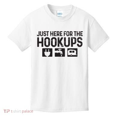 Camping Rv Caravan Motorhome Just Here For The Hookups Funny Kids T-Shirt