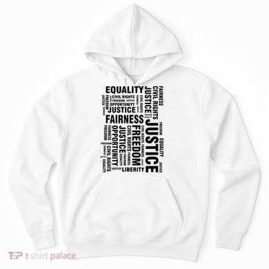 Civil Rights Equality Freedom Justice Liberty Hoodie