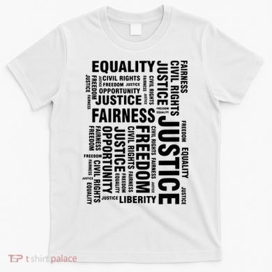 Civil Rights Equality Freedom Justice Liberty T-Shirt