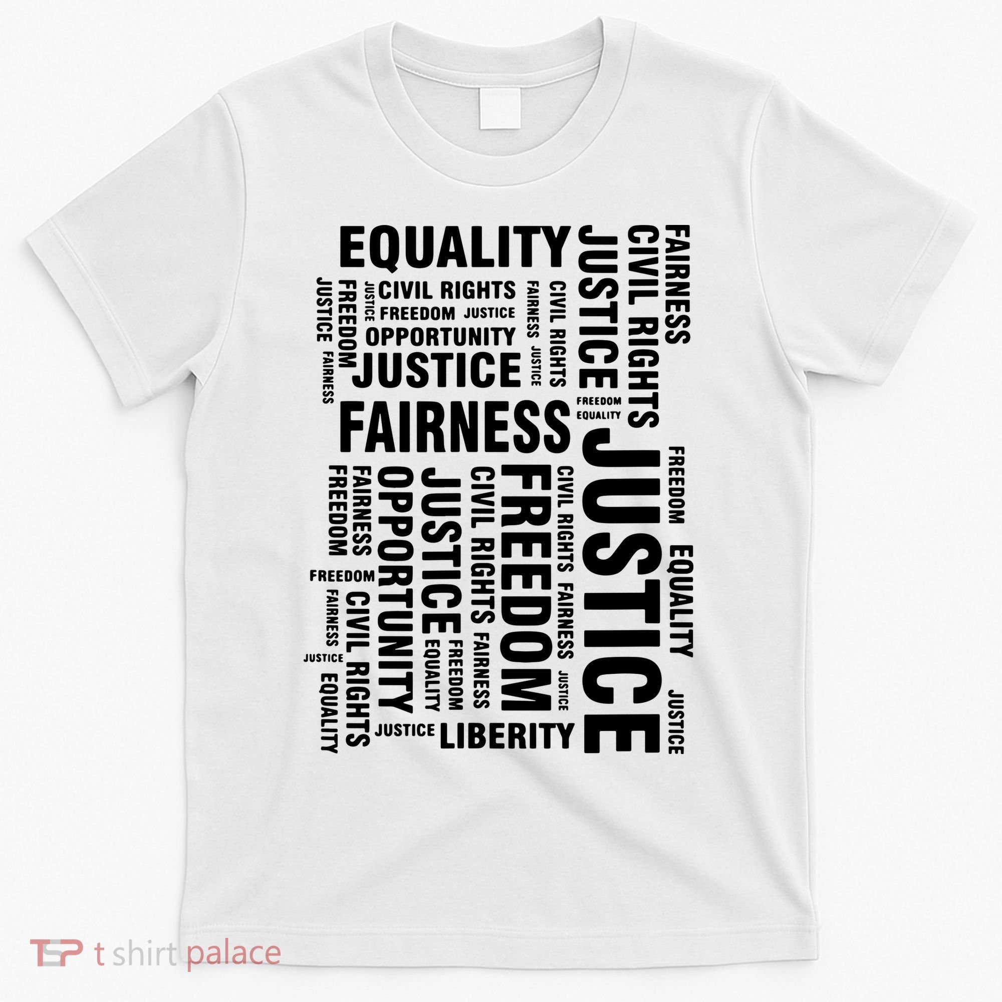 Civil Rights Equality Freedom Justice Liberty T-Shirt