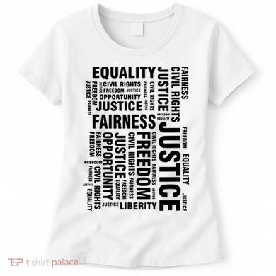 Civil Rights Equality Freedom Justice Liberty Women's T-Shirt