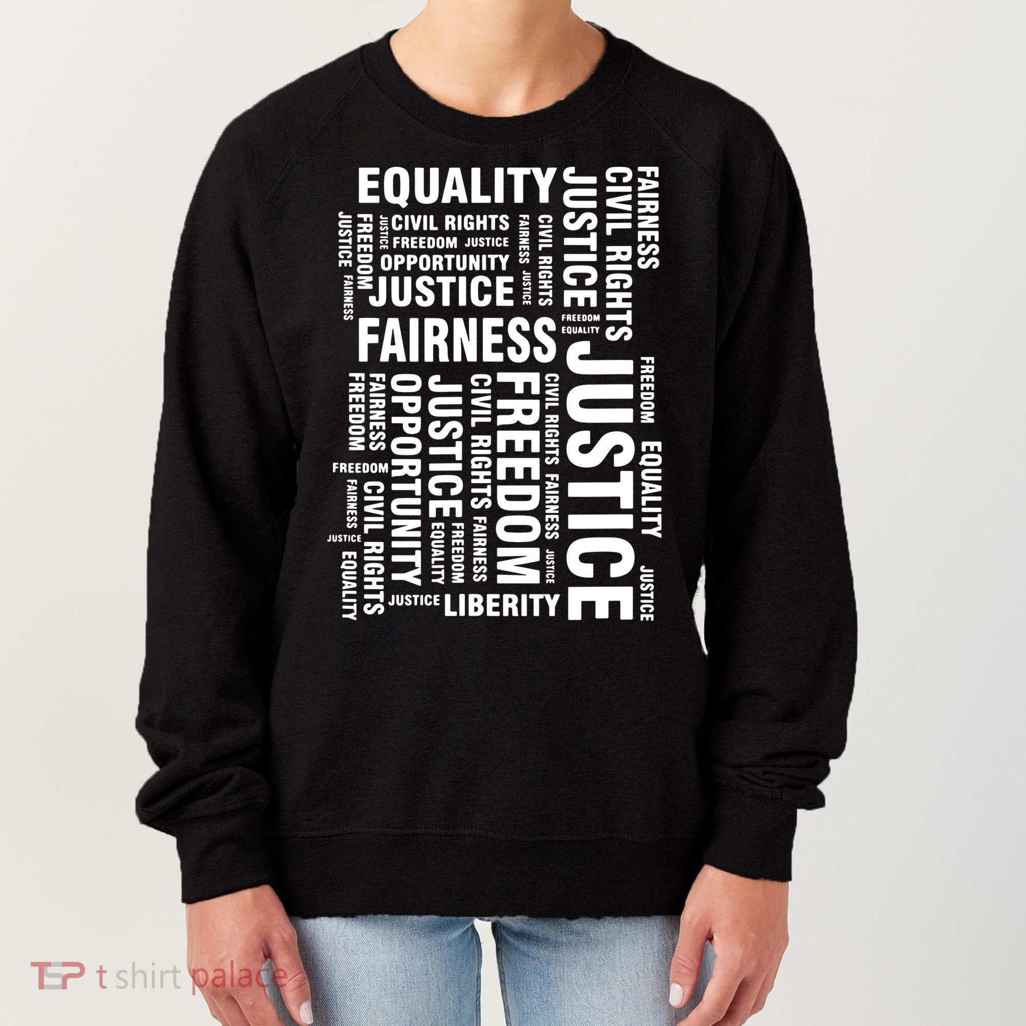 Civil Rights Equality Freedom Justice Liberty BLM Women's Sweatshirt