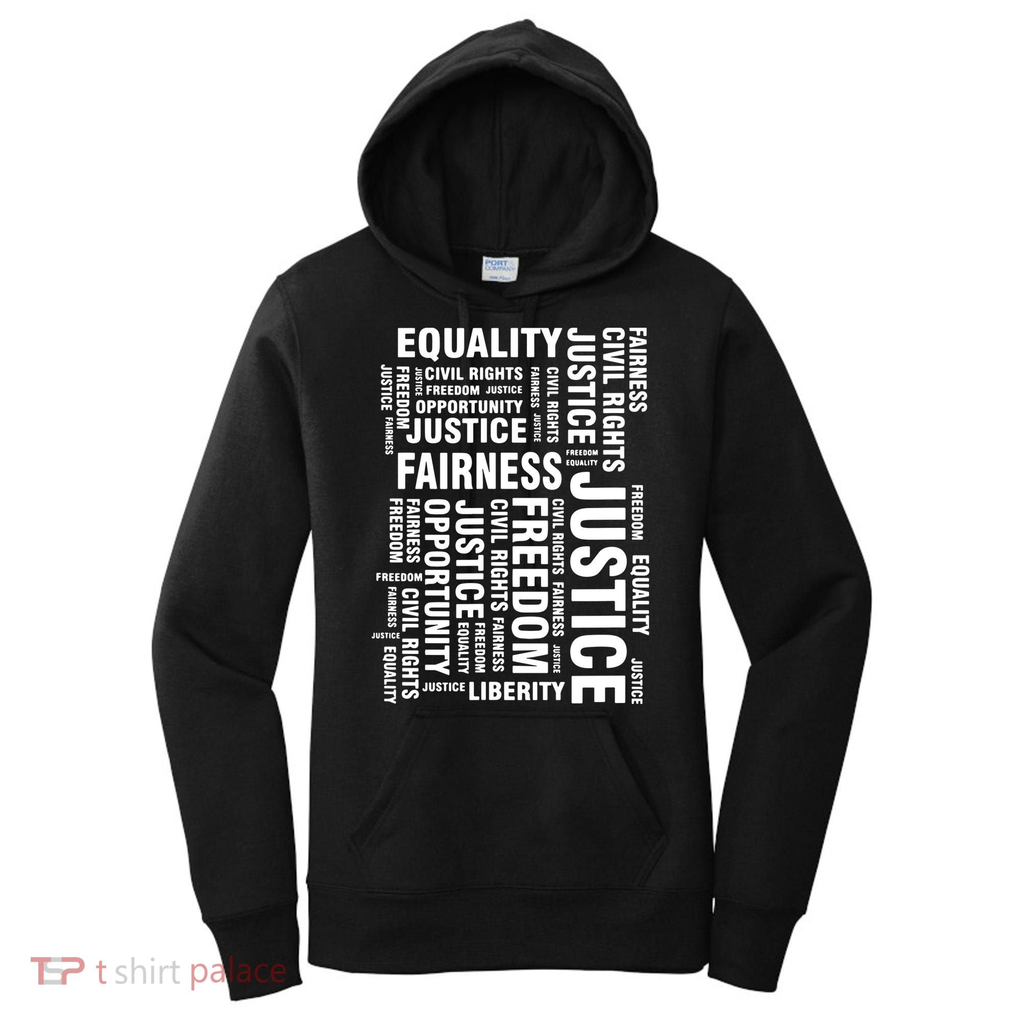 Civil Rights Equality Freedom Justice Liberty BLM Women's Hoodie