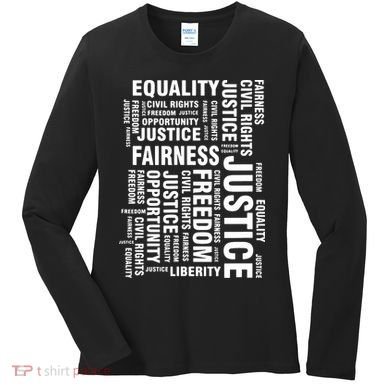 Civil Rights Equality Freedom Justice Liberty BLM Women's Long Sleeve Shirt