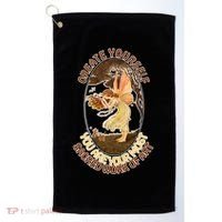 Create Yourself You Are Your Most Sacred Work Of Art  Golf Towel thumb 0