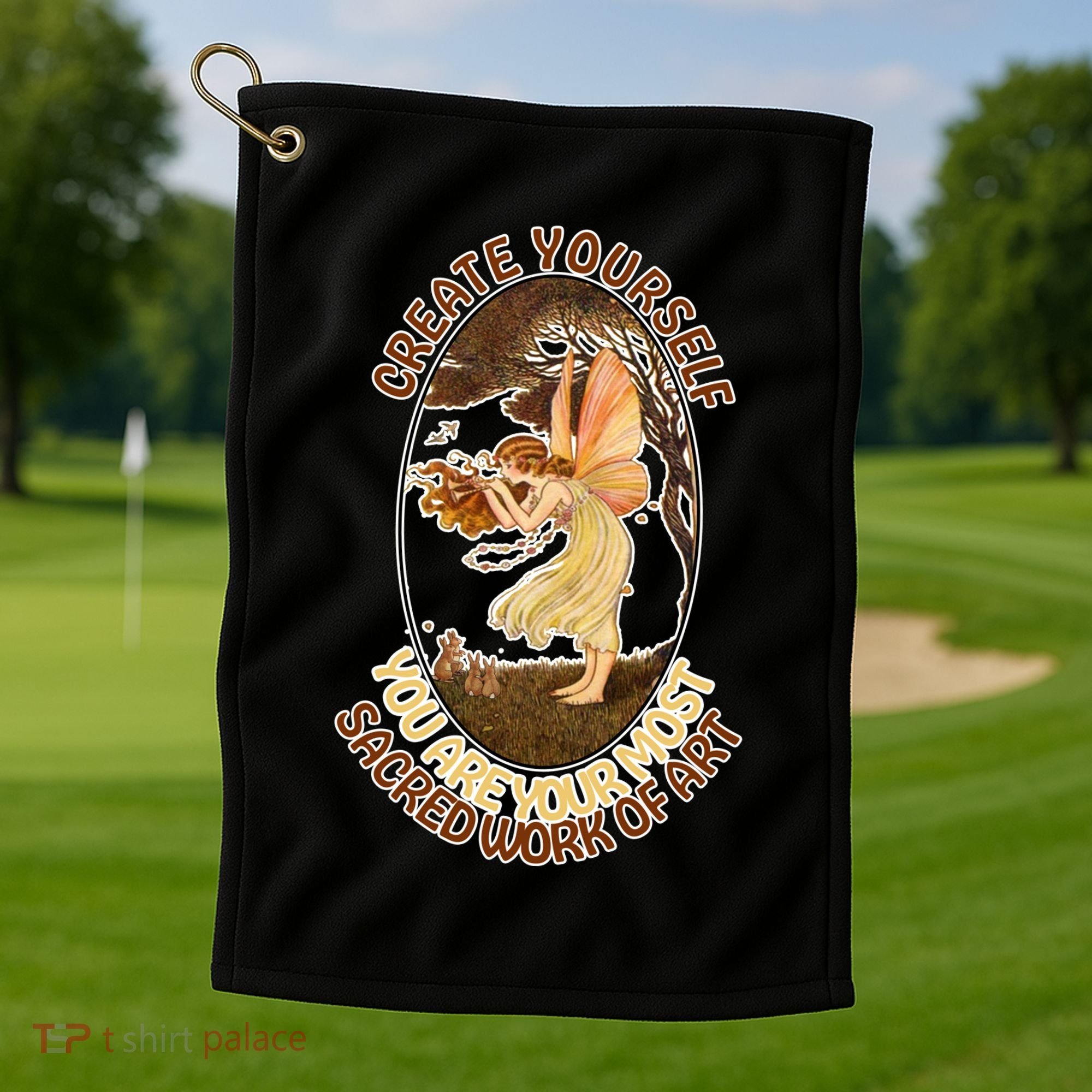Create Yourself You Are Your Most Sacred Work Of Art  Golf Towel