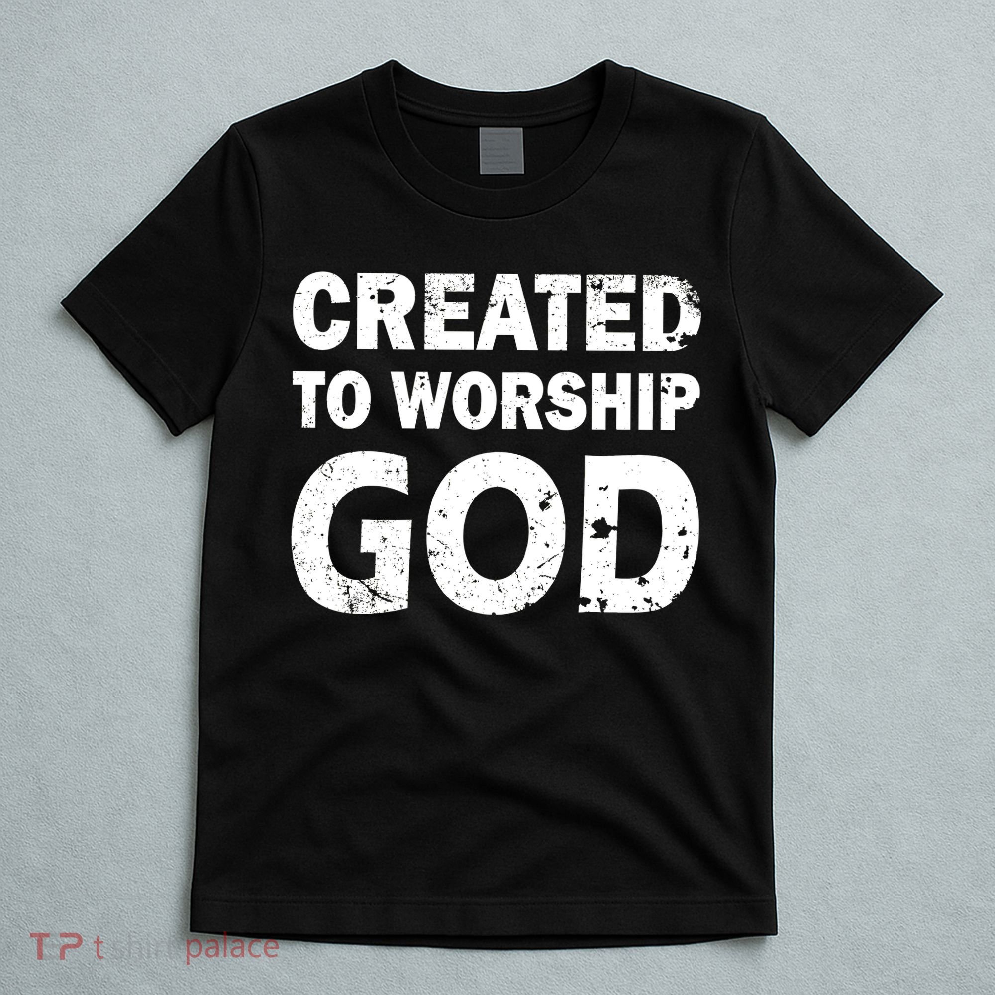 Created To Worship God T-Shirt