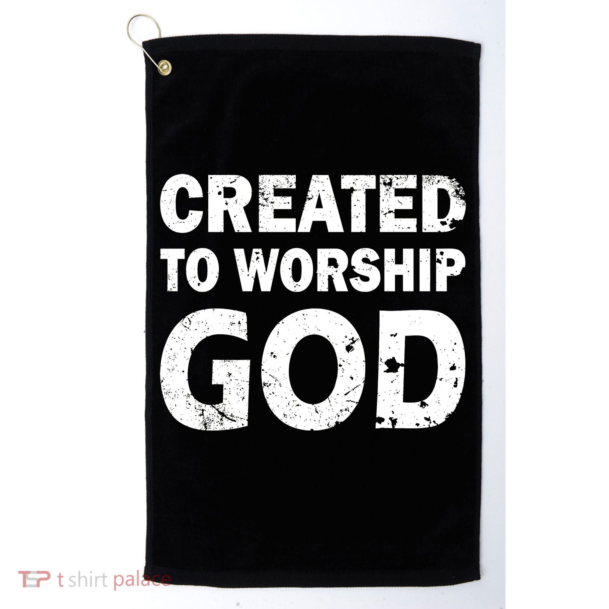 Created To Worship God Golf Towel