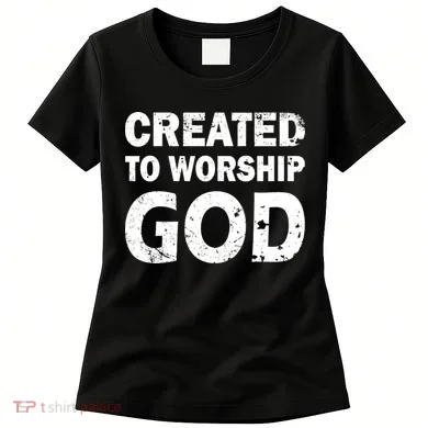Created To Worship God Women's T-Shirt