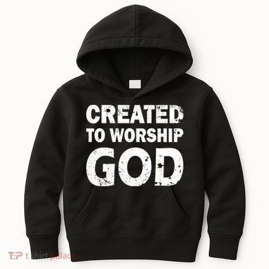 Created To Worship God Kids Hoodie