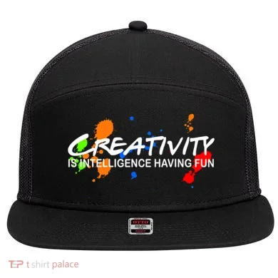 Creativity Is Intelligence Having Fun 7 Panel Mesh Trucker Snapback Hat