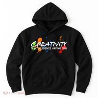Creativity Is Intelligence Having Fun Hoodie thumb 0