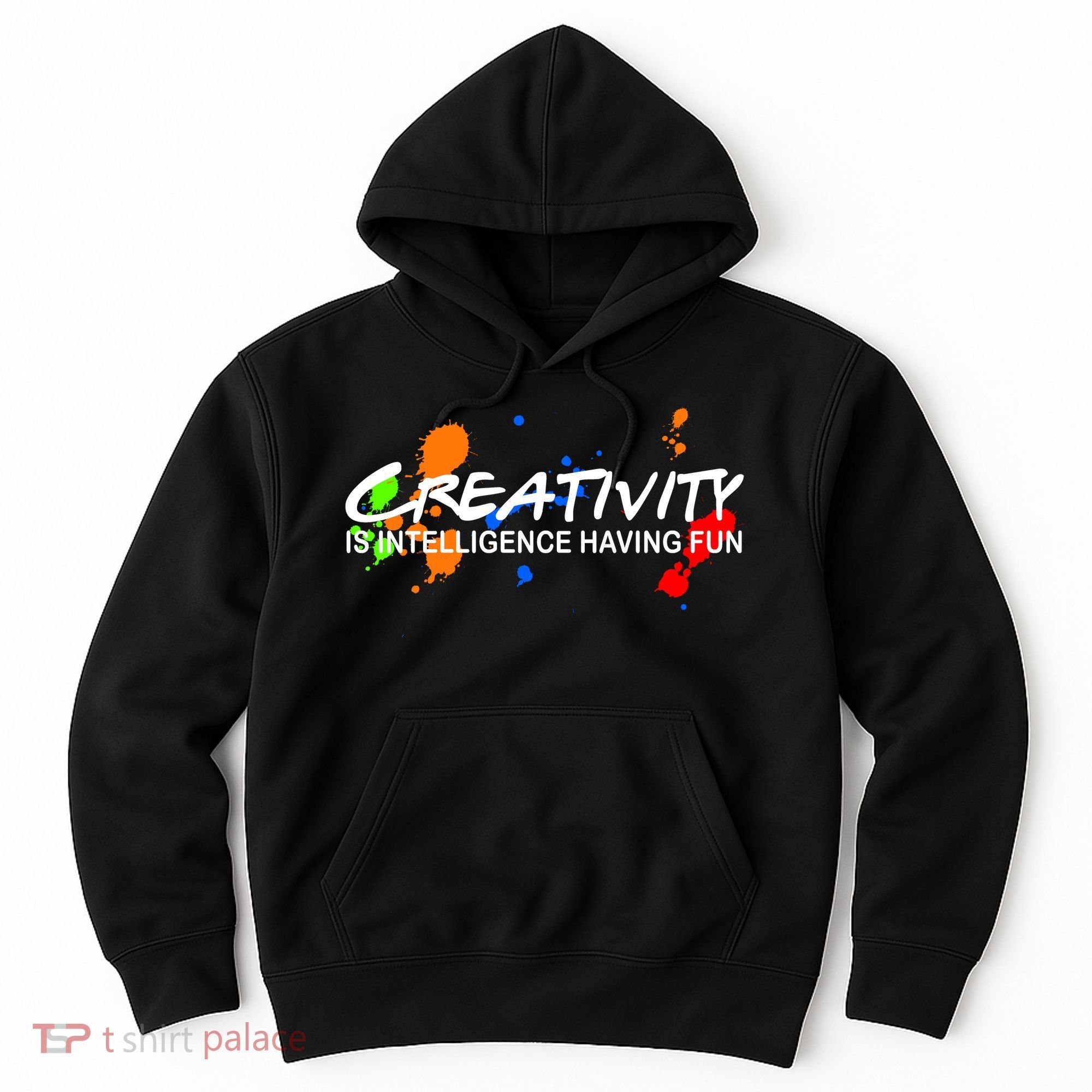Creativity Is Intelligence Having Fun Hoodie