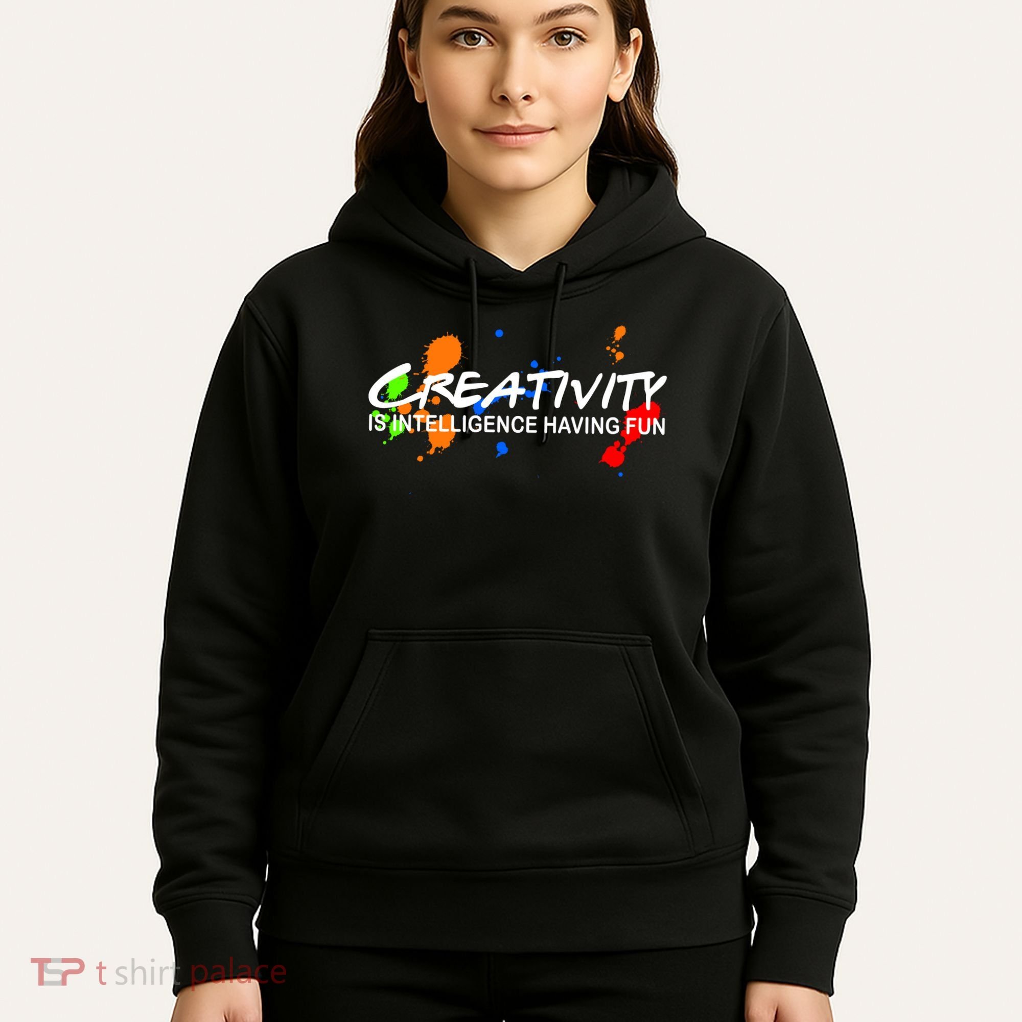 Creativity Is Intelligence Having Fun Hoodie