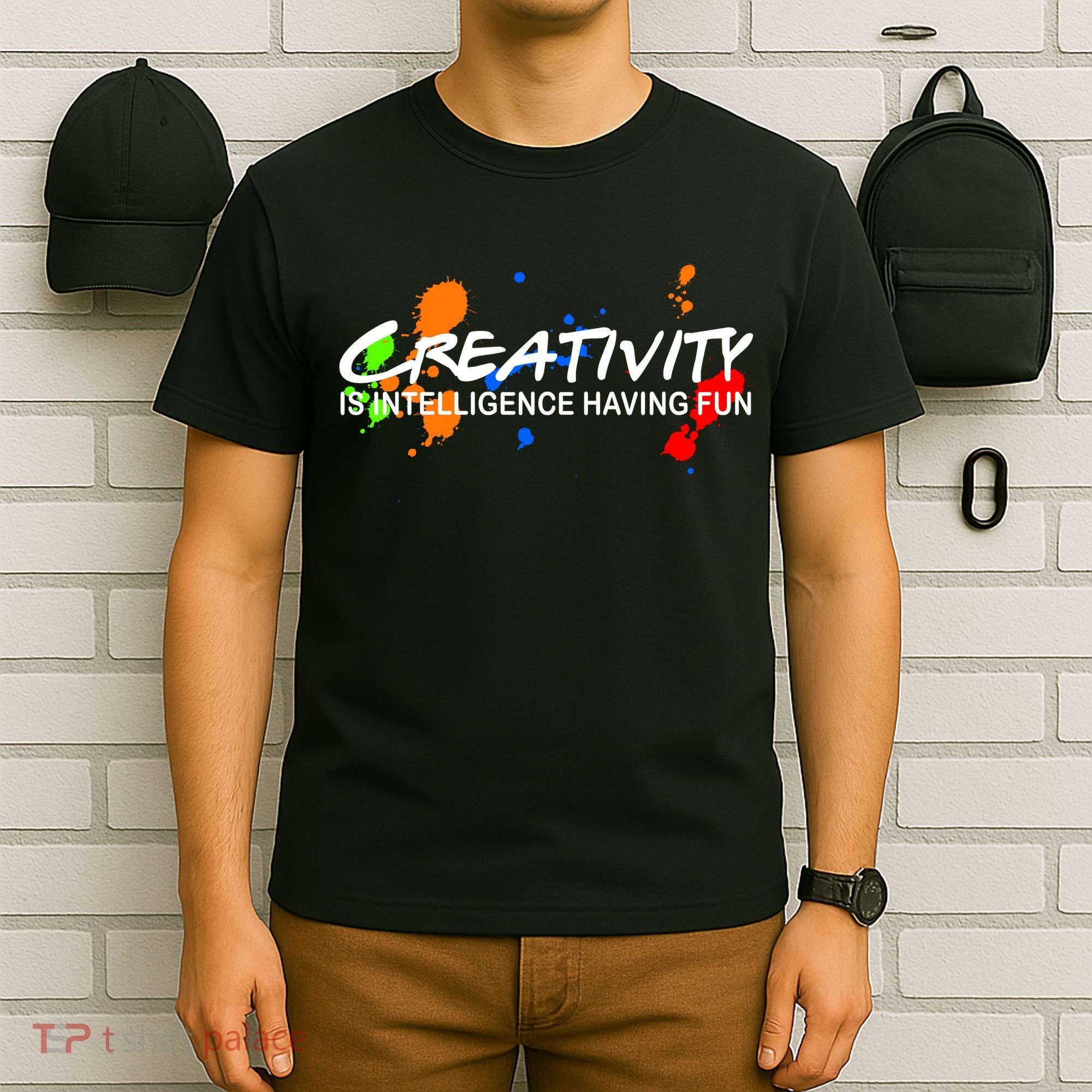 Creativity Is Intelligence Having Fun T-Shirt