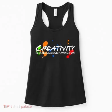 Creativity Is Intelligence Having Fun Women's Tank Top