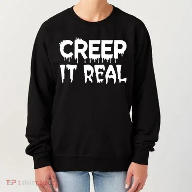 Creep It Real Women's Sweatshirt