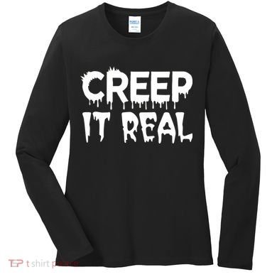 Creep It Real Women's Long Sleeve Shirt