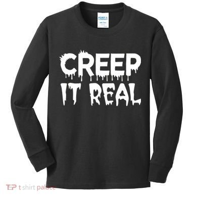 Creep It Real Kids Long Sleeve Shirt