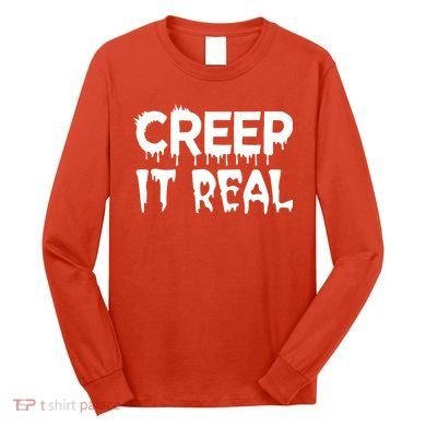 Creep It Real Long Sleeve Shirt