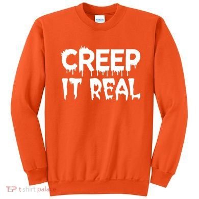 Creep It Real Sweatshirt