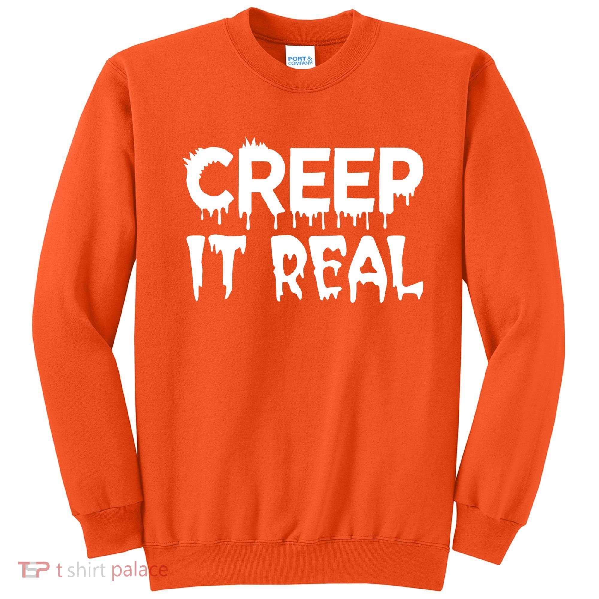 Creep It Real Sweatshirt