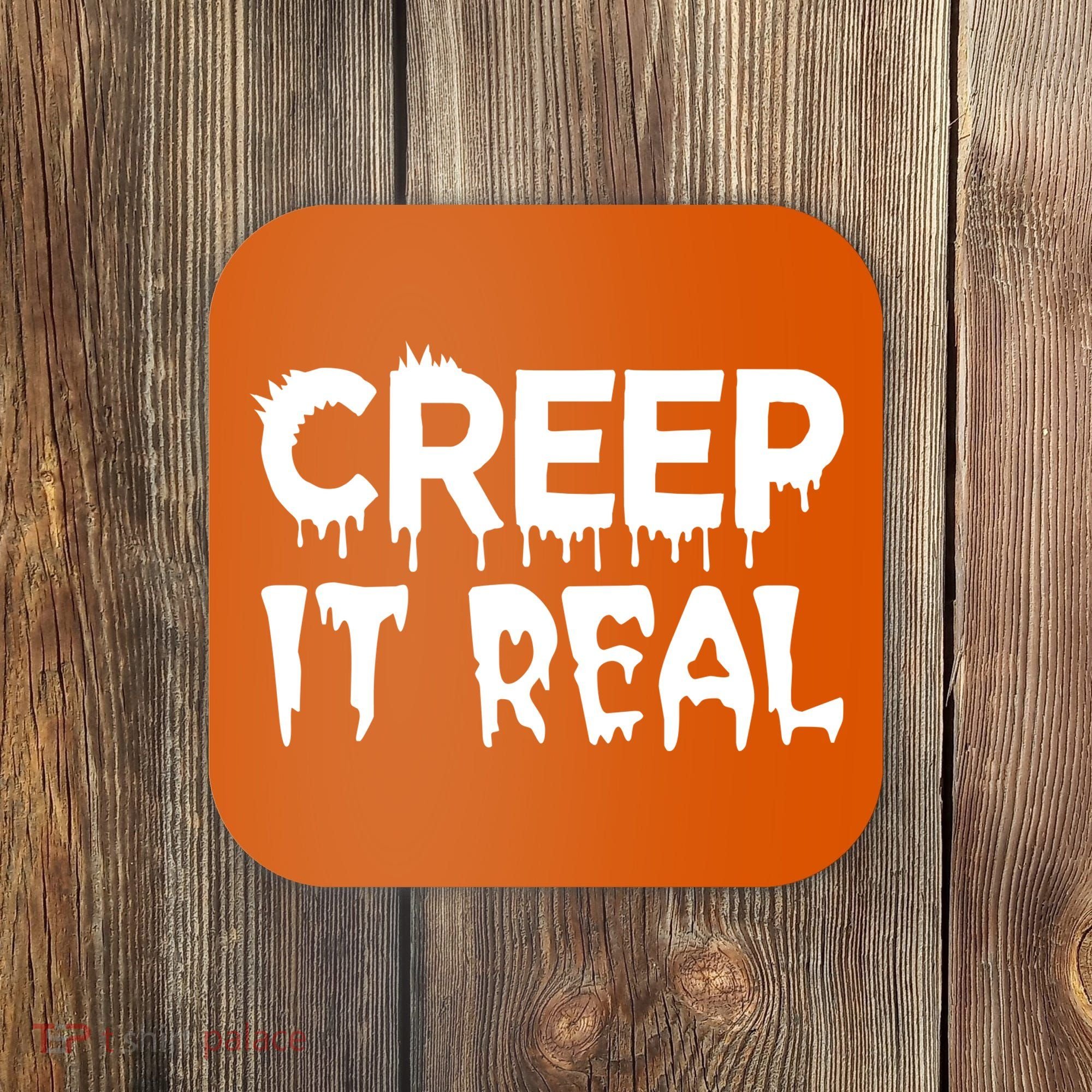 Creep It Real Coaster