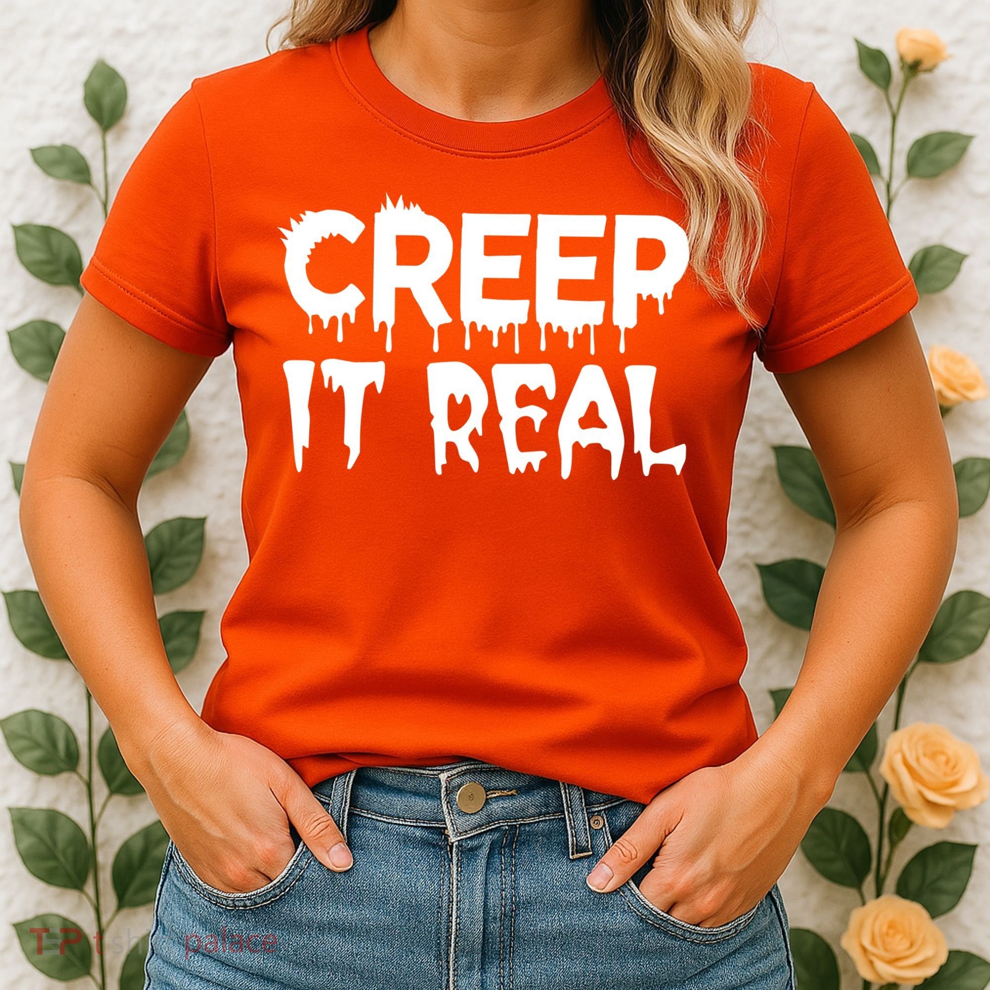 Creep It Real Women's T-Shirt