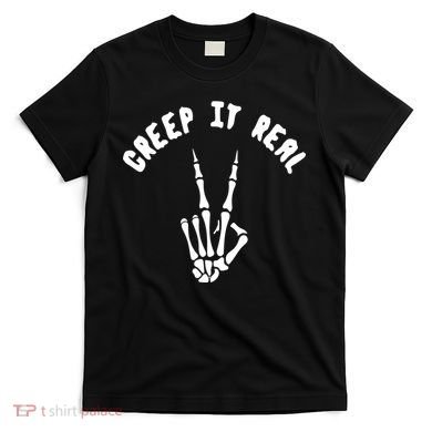 Creep It Real Skeleton Hand Funny Halloween  T-Shirt