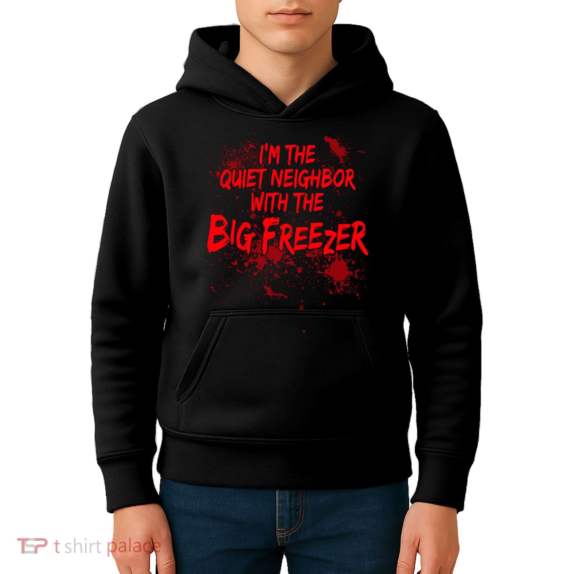 Creepy I'm The Quiet Neighbor With The Big Freezer Kids Hoodie