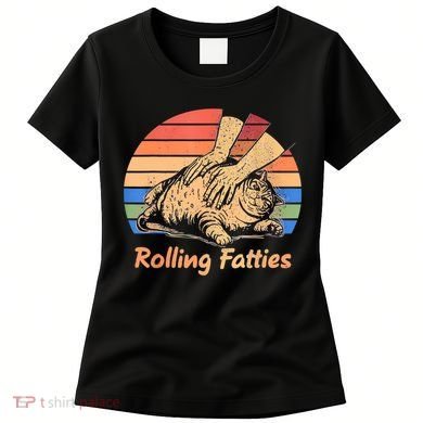 Cat Rolling Fatties Funny Women's T-Shirt