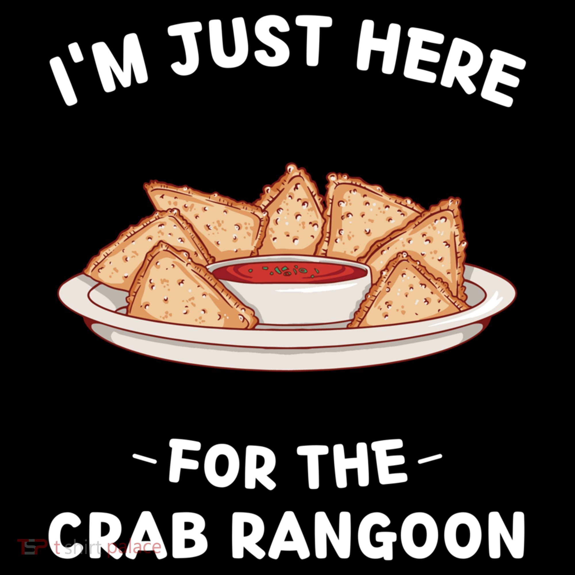 Crab Rangoon Food Lover Im Just Here For The Crab Rangoon Cool Gift Coffee Mug