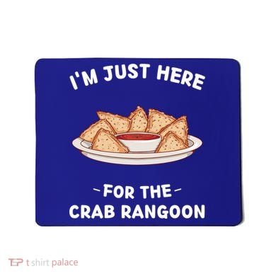 Crab Rangoon Food Lover Im Just Here For The Crab Rangoon Cool Gift Mousepad