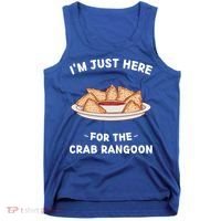 Crab Rangoon Food Lover Im Just Here For The Crab Rangoon Cool Gift Tank Top thumb 0