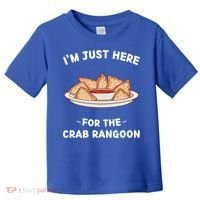 Crab Rangoon Food Lover Im Just Here For The Crab Rangoon Cool Gift Toddler T-Shirt thumb 0