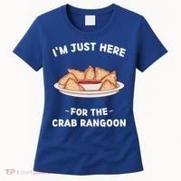 Crab Rangoon Food Lover Im Just Here For The Crab Rangoon Cool Gift Women's T-Shirt thumb 0