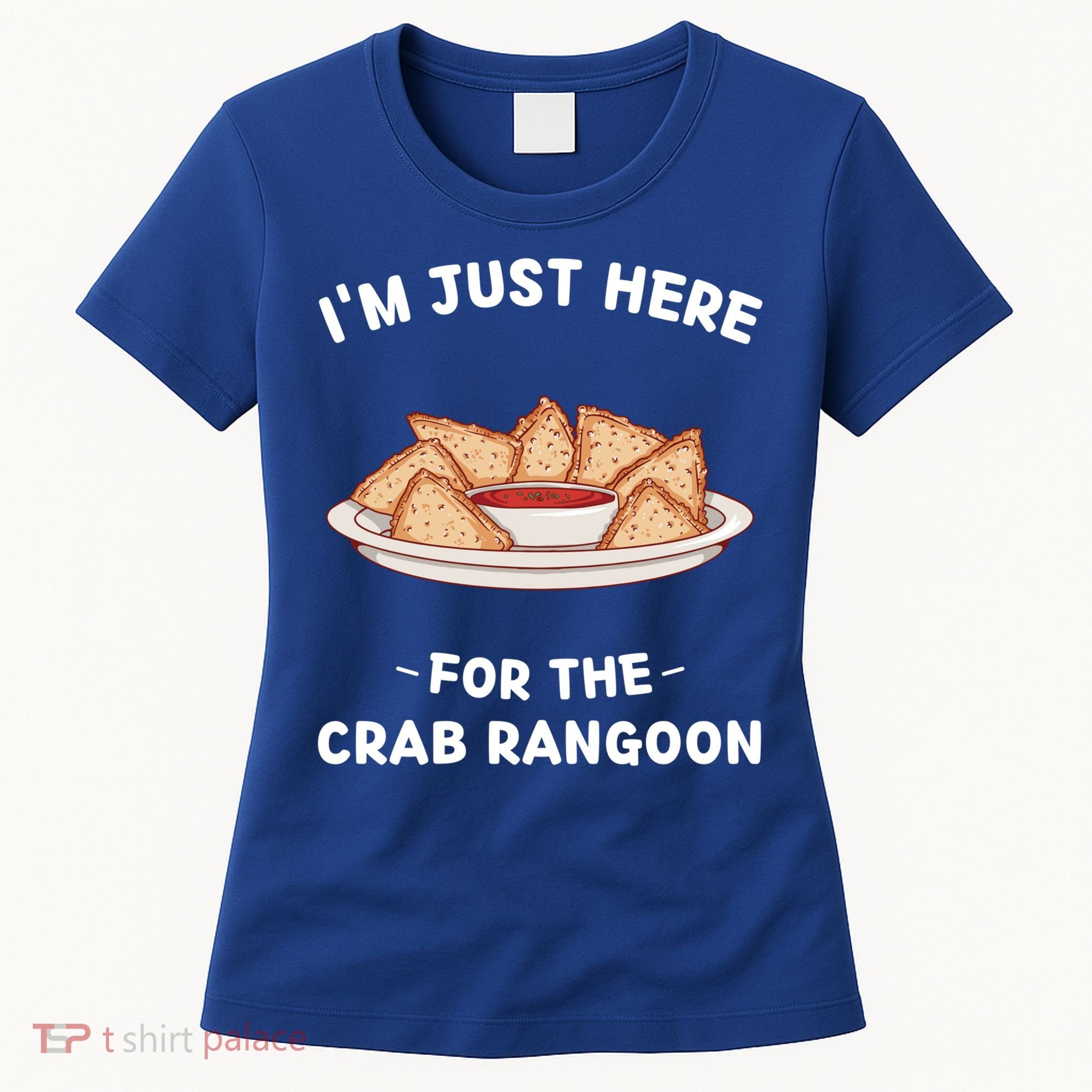 Crab Rangoon Food Lover Im Just Here For The Crab Rangoon Cool Gift Women's T-Shirt