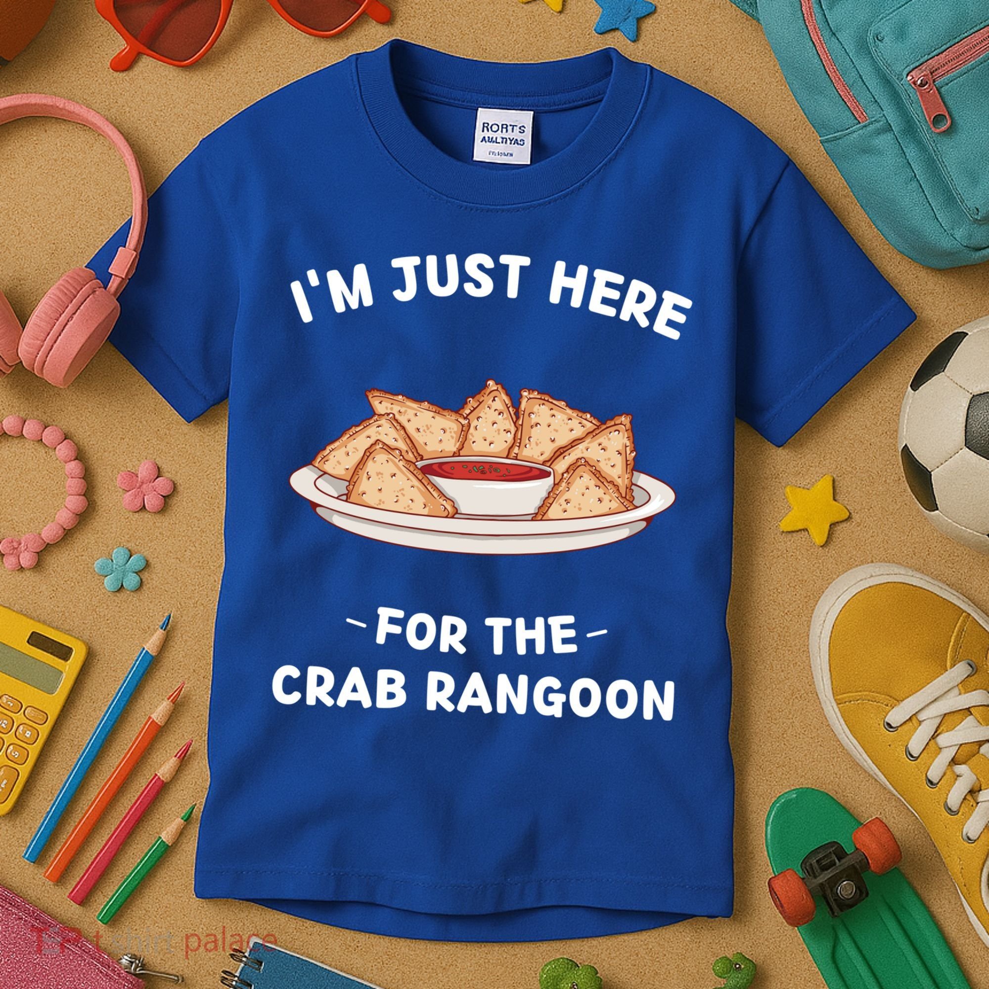 Crab Rangoon Food Lover Im Just Here For The Crab Rangoon Cool Gift Kids T-Shirt