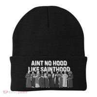 Catholic Religious Faith Prayer AinT No Hood Like Sainthood Beanie thumb 0