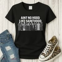 Catholic Religious Faith Prayer AinT No Hood Like Sainthood Women's T-Shirt thumb 3