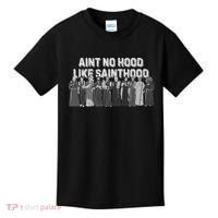 Catholic Religious Faith Prayer AinT No Hood Like Sainthood Kids T-Shirt thumb 0