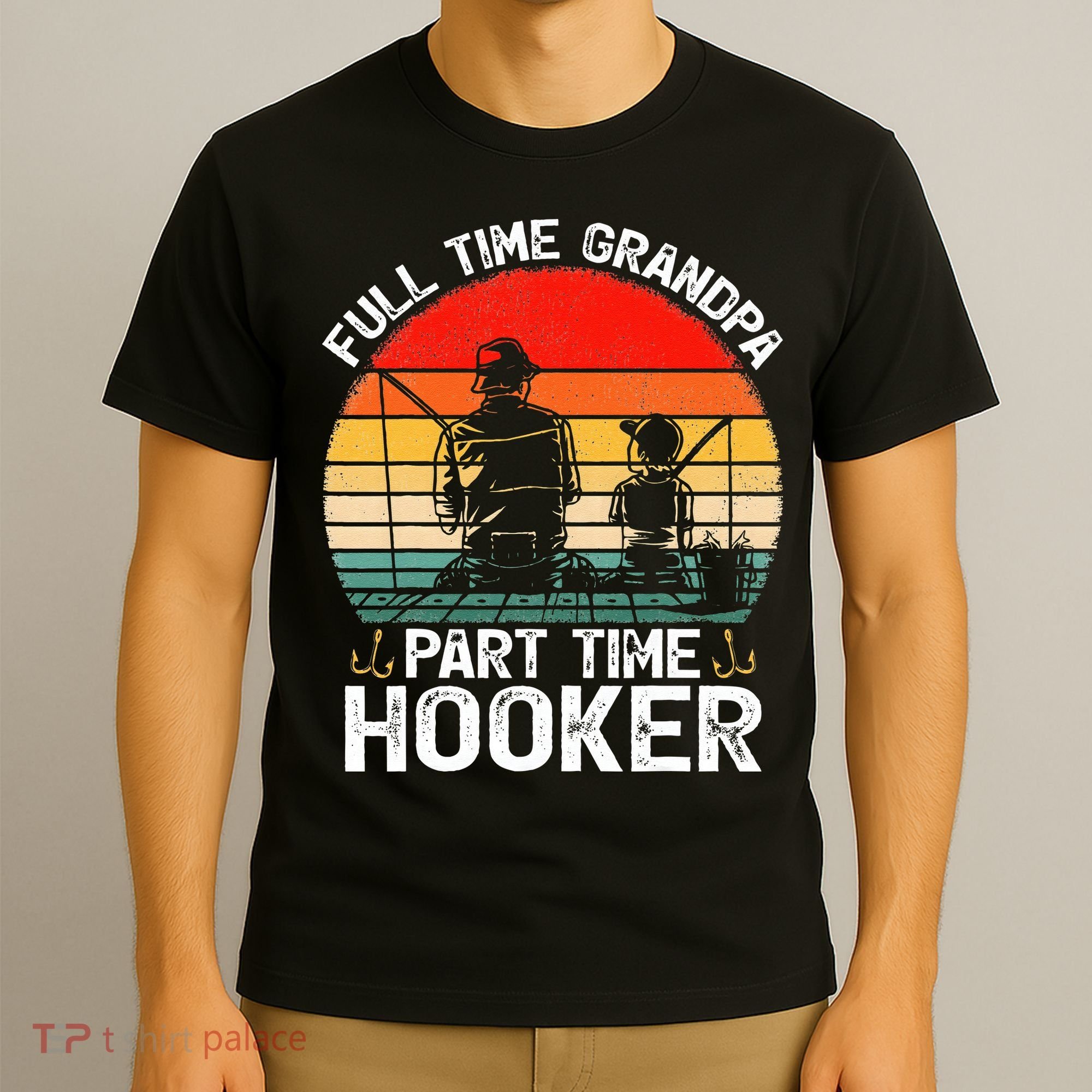 Cute Retro Full Time Grandpa Part Time Hooker Fathers Day Fishing T-Shirt