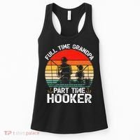 Cute Retro Full Time Grandpa Part Time Hooker Fathers Day Fishing Women's Tank Top thumb 0