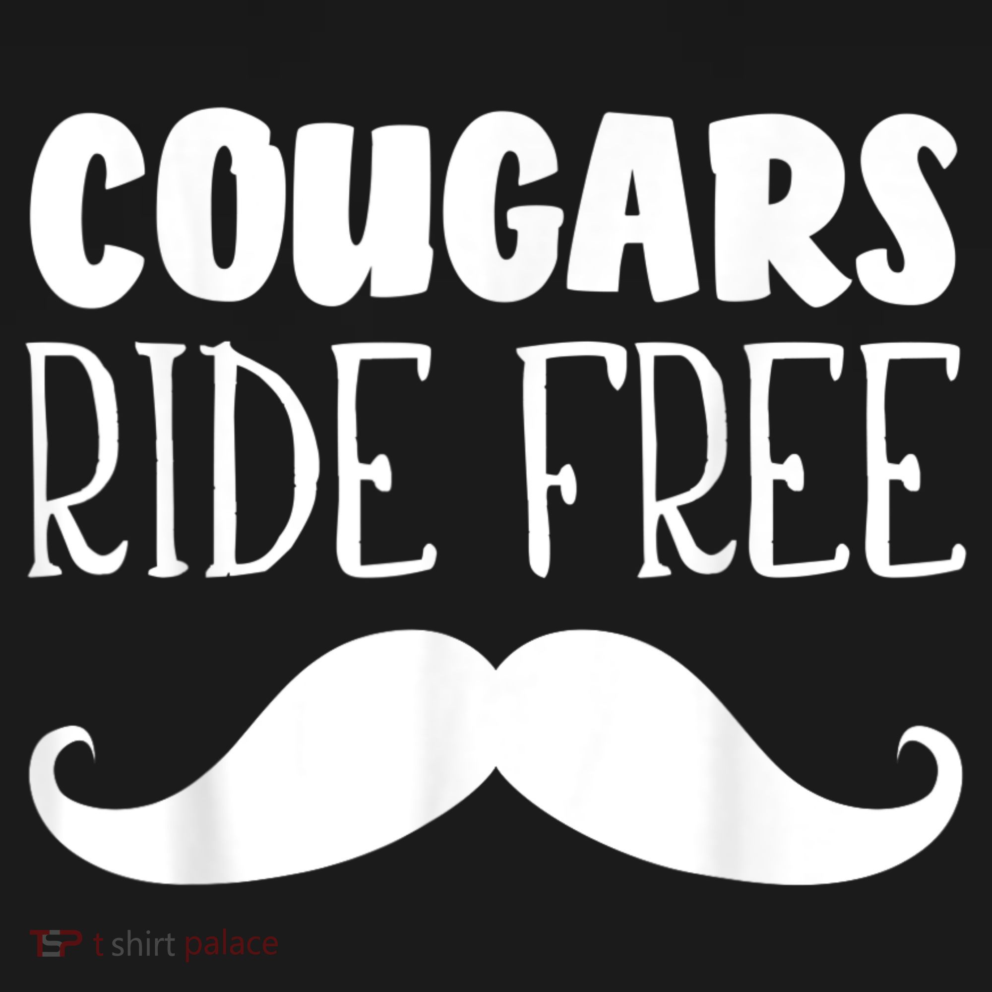 Cougars Ride Free Mustache Rides Cougar Bait Doggie Tank