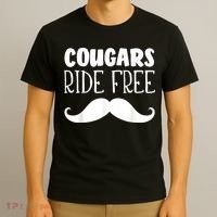 Cougars Ride Free Mustache Rides Cougar Bait T-Shirt thumb 3