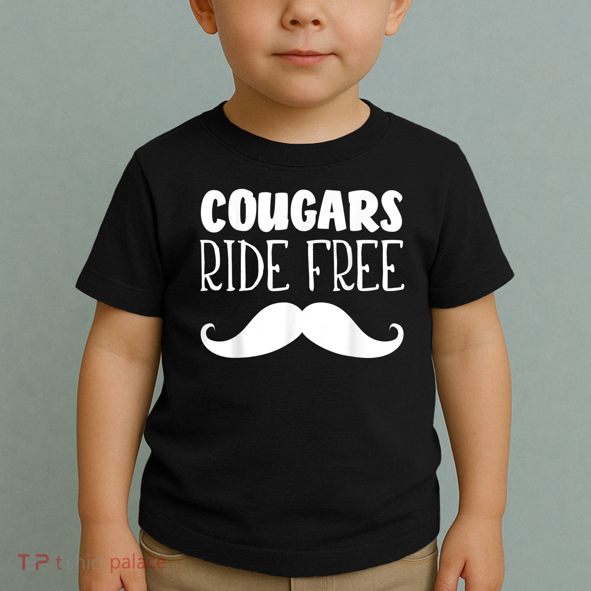 Cougars Ride Free Mustache Rides Cougar Bait Toddler T-Shirt