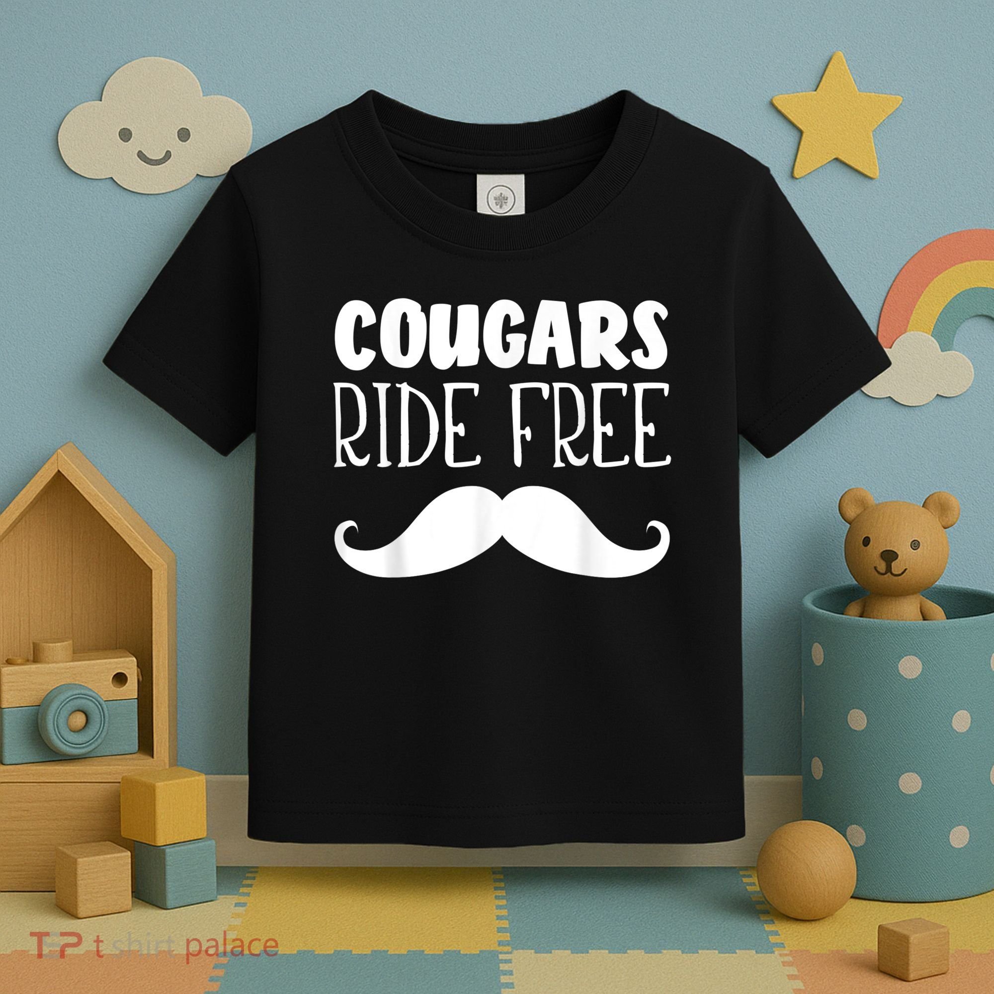 Cougars Ride Free Mustache Rides Cougar Bait Toddler T-Shirt